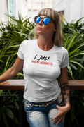 I Just Mind My Business White T-Shirt